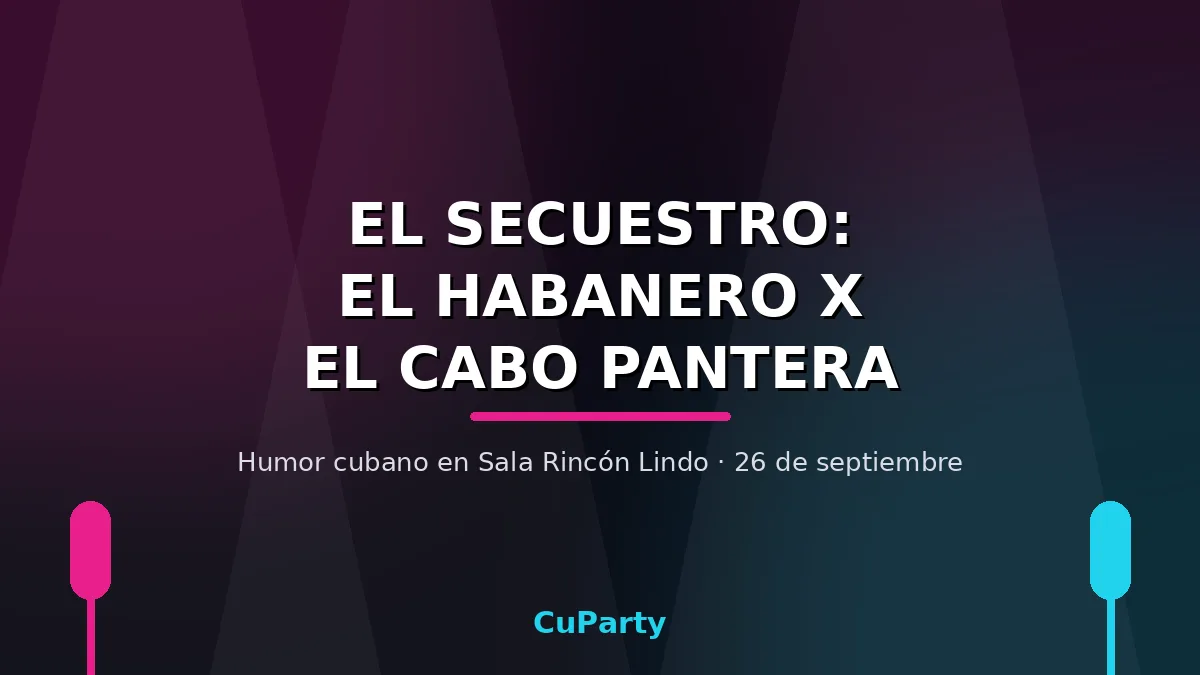 Portada de CuParty sobre El Secuestro, el show de El Habanero x El Cabo Pantera en Montevideo