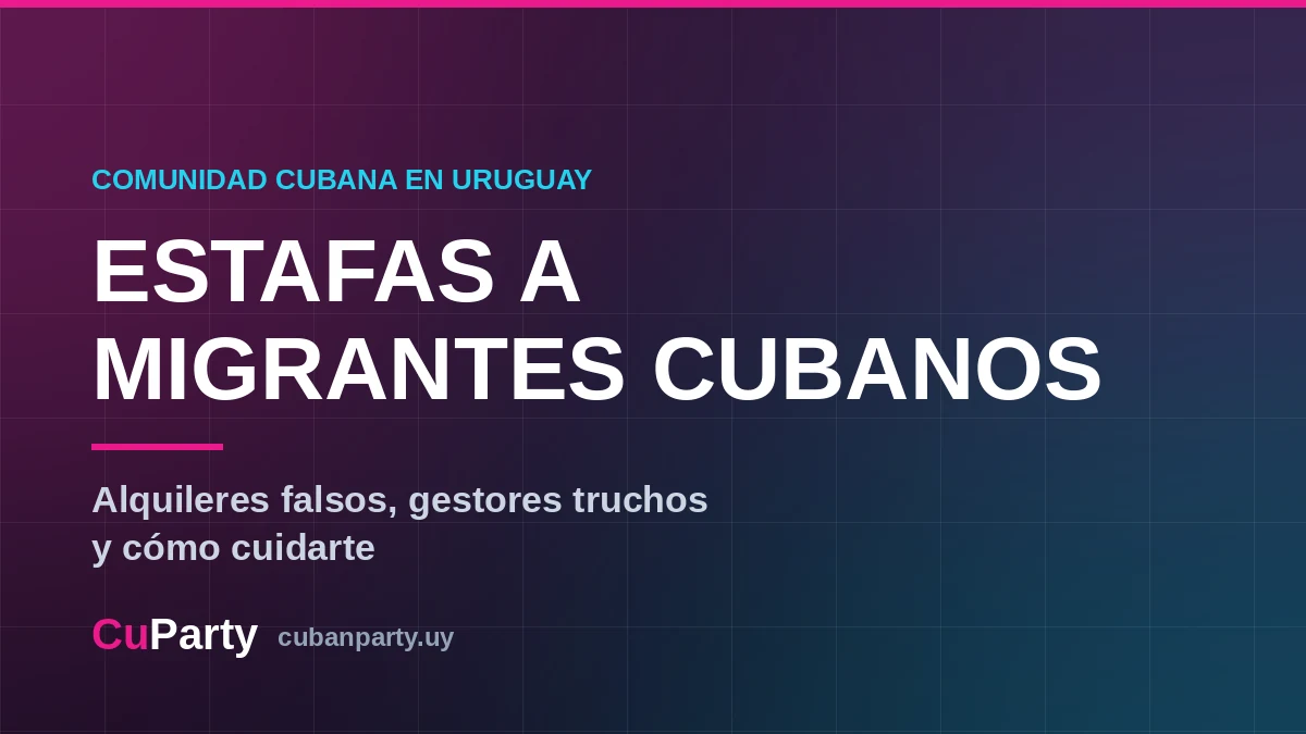 Portada del artículo de CuParty sobre estafas a migrantes cubanos en Uruguay